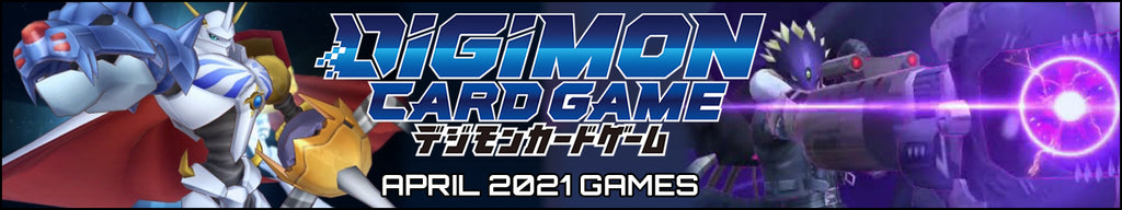 DIGIMON CARD GAME - APRIL 2021 GAMES