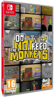 NS Do Not Feed The Monkeys